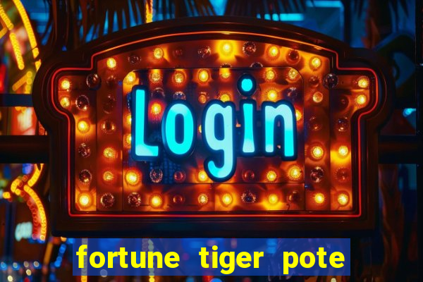 fortune tiger pote de ouro completo